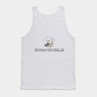 I'm on a roll, just like my cinnamon rolls! Baking Queen Tank Top